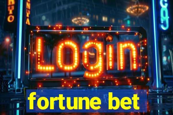 fortune bet